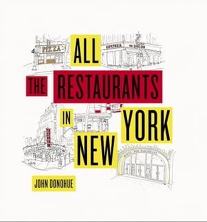 All the Restaurants in New York, John Donohue - Ebook - 9781683354918