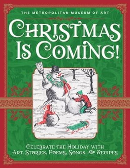 Christmas Is Coming!, The Metropolitan Museum of Art - Ebook - 9781683355816