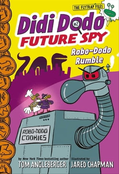 Didi Dodo, Future Spy: Robo-Dodo Rumble, Tom Angleberger ; Jared Chapman - Ebook - 9781683356318