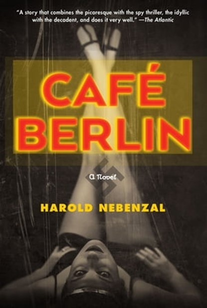 Café Berlin, Harold Nebenzal - Ebook - 9781683357131