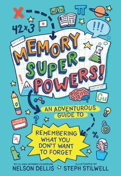 Memory Superpowers!, Nelson Dellis - Ebook - 9781683357766