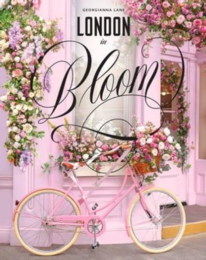 London in Bloom, Georgianna Lane - Ebook - 9781683358862