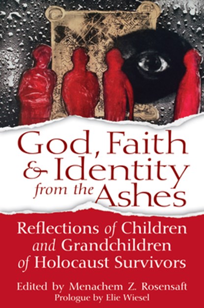 God, Faith & Identity from the Ashes, Menachem Z. Rosensaft - Paperback - 9781683360933