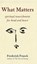 What Matters, Frederick Franck - Gebonden - 9781683364832