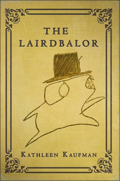 The Lairdbalor, Kathleen Kaufman - Paperback - 9781683365877