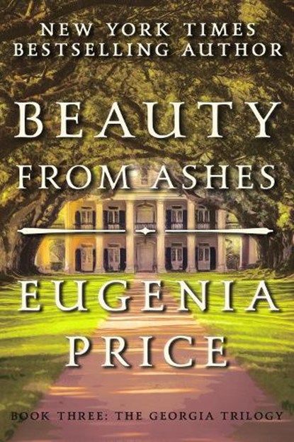 Beauty from Ashes, Eugenia Price - Paperback - 9781683367512