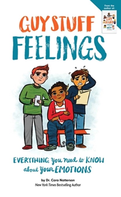 Guy Stuff Feelings: Everything You Need to Know about Your Emotions, Cara Natterson - Paperback - 9781683371748