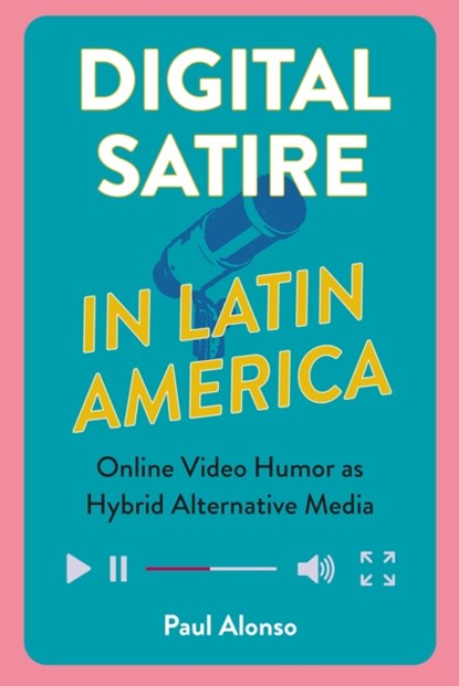 Digital Satire in Latin America, Paul Alonso - Paperback - 9781683404750