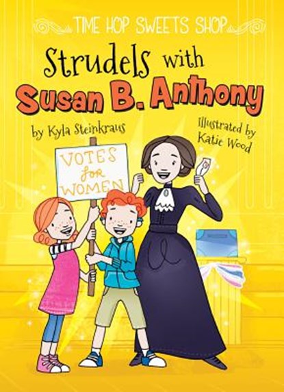 Strudels with Susan B. Anthony, Kyla Steinkraus - Paperback - 9781683423324