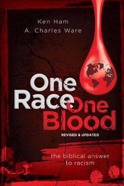 One Race One Blood (Revised & Updated): The Biblical Answer to Racism, Ken Ham - Paperback - 9781683442035