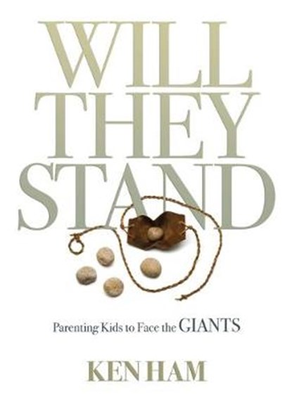 Will They Stand: Parenting Kids to Face the Giants, Ken Ham - Gebonden - 9781683442561