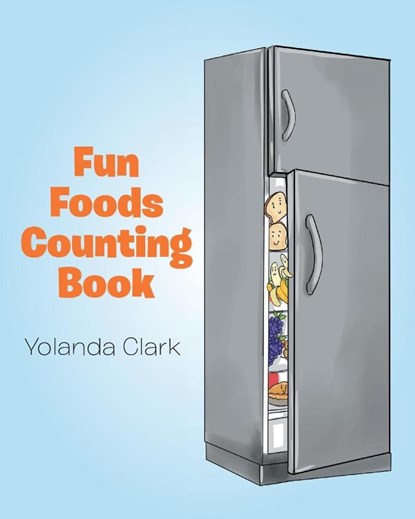 Fun Foods Counting Book, Yolanda Clark - Paperback - 9781683483694