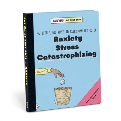 Knock Knock Let Go of That Sh*t: 45 Little, Big Ways to Relax and Let Go Of Anxiety, Stress, Catastrophizing, Knock Knock - Gebonden - 9781683493785