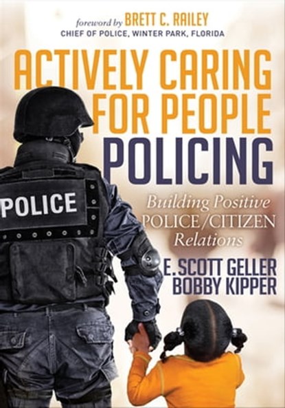 Actively Caring for People Policing, E. Scott Geller ; Bobby Kipper - Ebook - 9781683500568