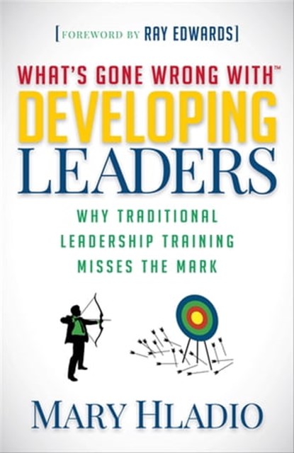 Developing Leaders, Mary Hladio - Ebook - 9781683502241