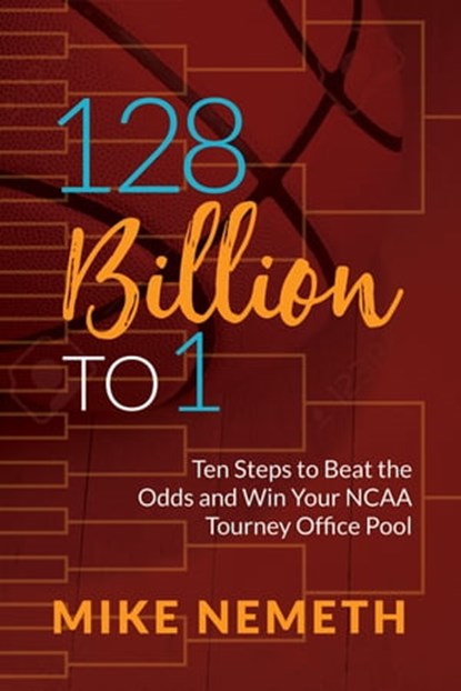 128 Billion to 1, Mike Nemeth - Ebook - 9781683506362