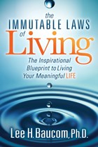 The Immutable Laws of Living | Lee H. Baucom | 