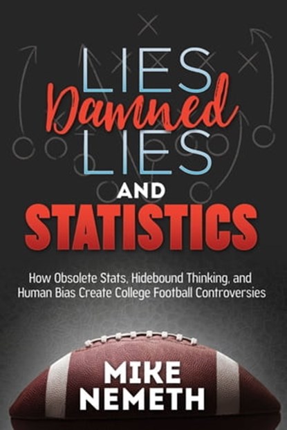 Lies, Damned Lies and Statistics, Mike Nemeth - Ebook - 9781683508588