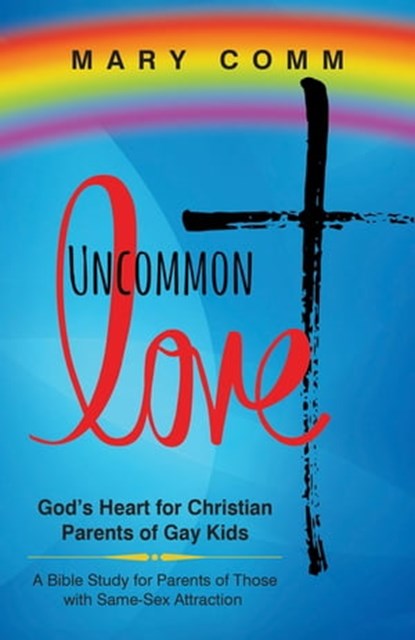 Uncommon Love, Mary Comm - Ebook - 9781683509295