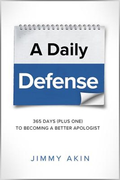 Daily Defense: 365 Days Plus O, Jimmy Akin - Paperback - 9781683570042
