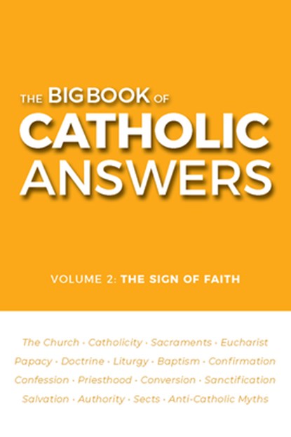 Big Book of Catholic Answers (Volume 2), Catholic Answers - Paperback - 9781683573906