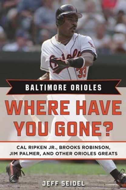 Baltimore Orioles, Jeff Seidel - Ebook - 9781683580386