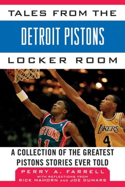 Tales from the Detroit Pistons Locker Room, Perry A. Farrell ; Rick Mahorn ; Joe Dumars - Ebook - 9781683580690