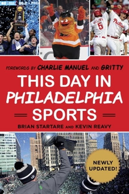 This Day in Philadelphia Sports, Brian Startare ; Kevin Reavy - Ebook - 9781683583004
