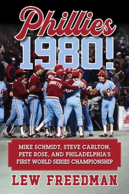 Phillies 1980!, Lew Freedman - Ebook - 9781683583110