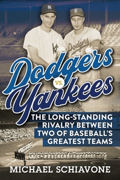 DODGERS VS YANKEES, Michael Schiavone - Gebonden - 9781683583141