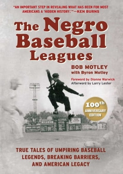 The Negro Baseball Leagues, Bob Motley ; Byron Motley ; Larry Lester ; Bob Kendrick - Ebook - 9781683584162