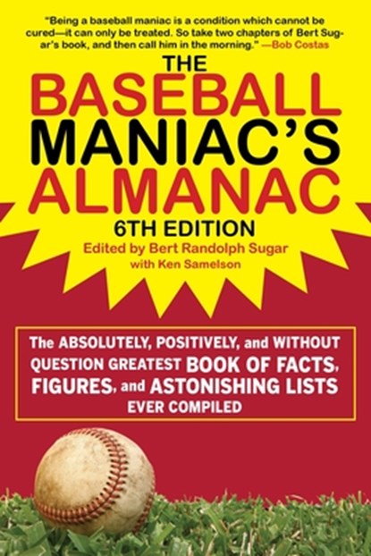 Baseball Maniac's Almanac - 6th Edition, Bert Randolph Sugar - Paperback - 9781683584384