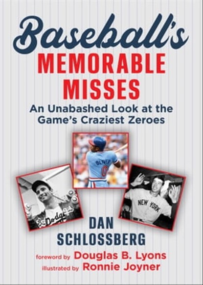 Baseball's Memorable Misses, Dan Schlossberg - Ebook - 9781683584698