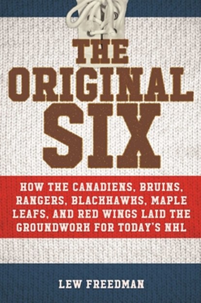Original Six, Lew Freedman - Paperback - 9781683584711