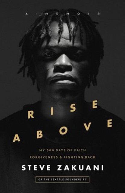 Rise Above, Steve Zakuani - Ebook - 9781683590439