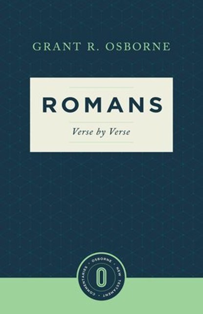 Romans Verse by Verse, Grant R. Osborne - Ebook - 9781683590545