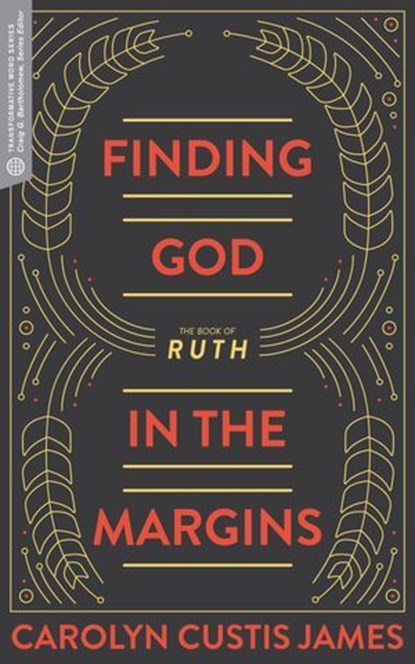 Finding God in the Margins, Carolyn Custis James ; Craig G. Barthomoew - Ebook - 9781683590811
