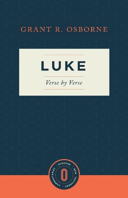 Luke Verse by Verse, Grant R. Osborne - Paperback - 9781683592389