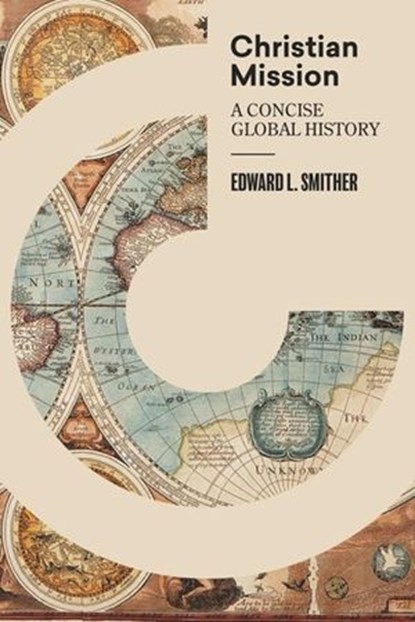 Christian Mission, Edward L. Smither - Ebook - 9781683592419