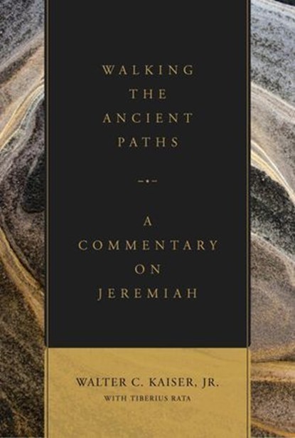 Walking the Ancient Paths, Walter C. Kaiser Jr. - Ebook - 9781683592686