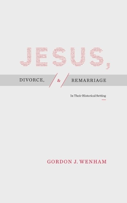 Jesus, Divorce, and Remarriage, Gordon J. Wenham - Paperback - 9781683593287