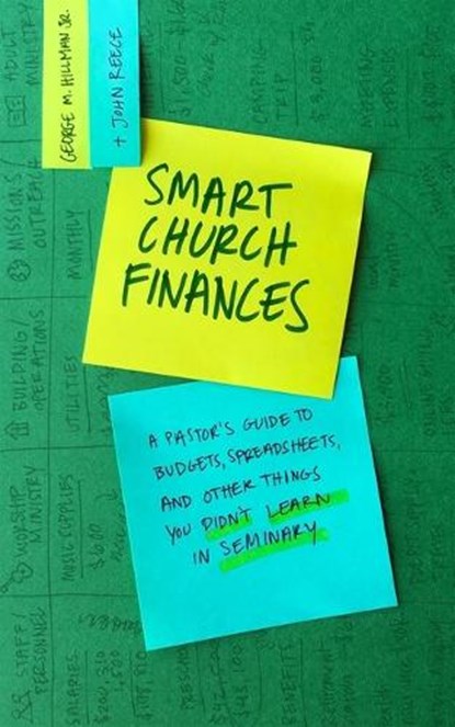 A Pastors Guide to Budgets, Spreadsheets, and Othe r Things You Didnt Learn in Seminary, Hillman - Paperback - 9781683593744