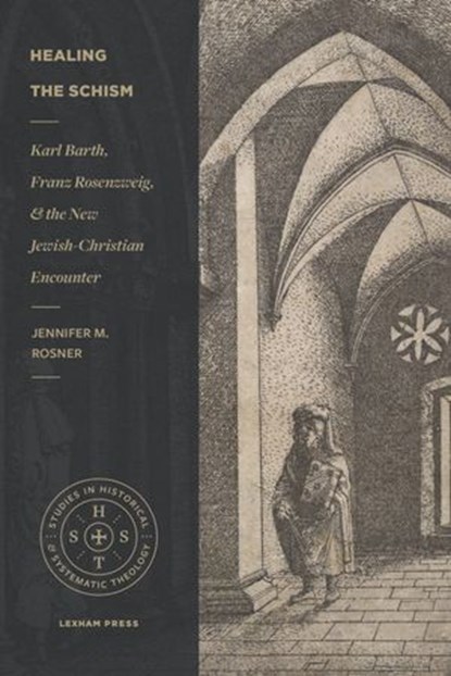 Healing the Schism, Jennifer M. Rosner - Ebook - 9781683594949