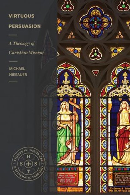 Virtuous Persuasion, Michael Niebauer - Ebook - 9781683595069