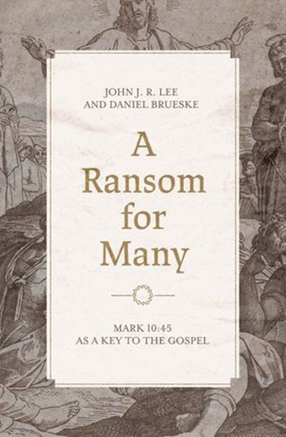 A Ransom for Many, John J. R. Lee ; Daniel Brueske - Ebook - 9781683595625