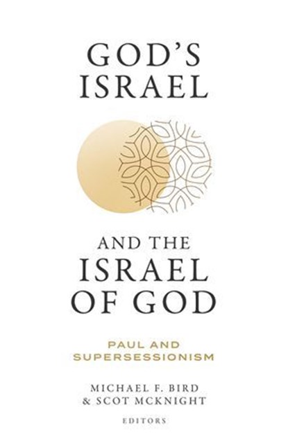 God's Israel and the Israel of God, niet bekend - Ebook - 9781683596097