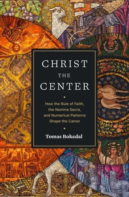 Christ the Center, Tomas Bokedal - Ebook - 9781683596318