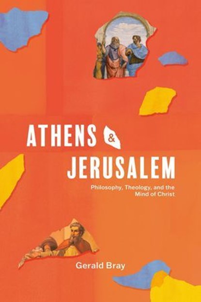 Athens and Jerusalem, Gerald Bray - Ebook - 9781683597735