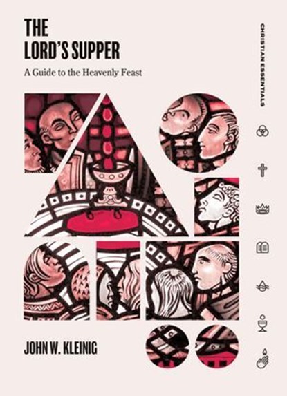 The Lord's Supper, John W. Kleinig - Ebook - 9781683597971