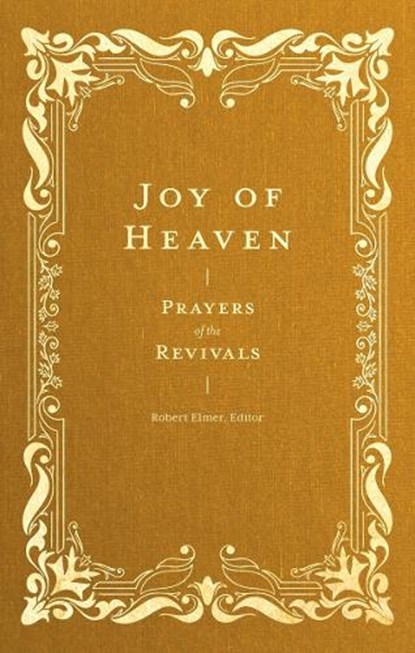 Joy of Heaven, Robert Elmer - Gebonden - 9781683598626